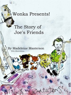 cover image of Wonka Presents! the Story of Joe's Friends